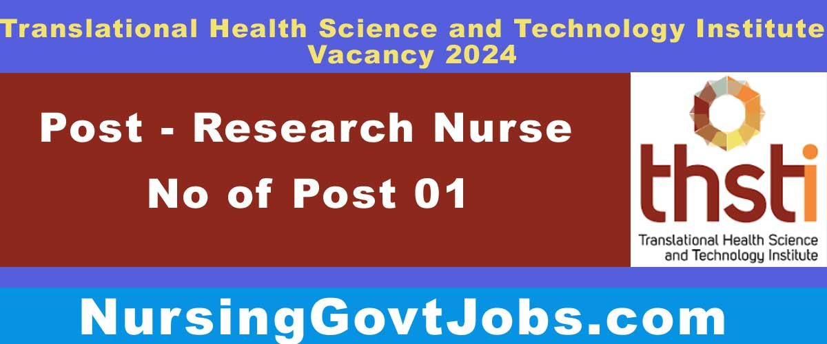 THSTI Research Nurse Vacancy 2024