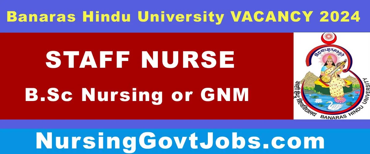 BHU Staff Nurse Vacancy 2024
