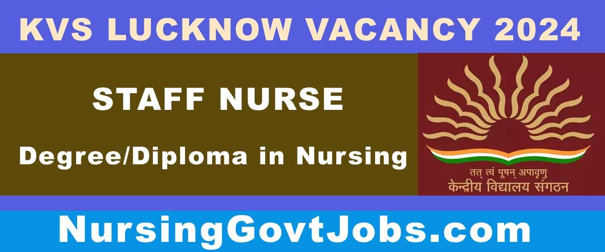 KVS Lucknow Staff Nurse Vacancy 2024