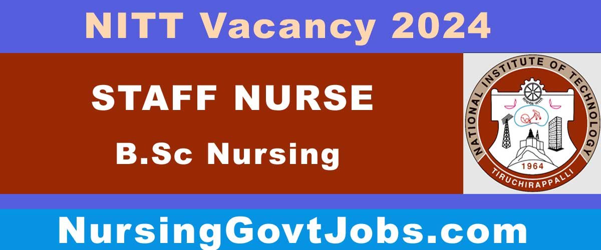 NIT Trichy Staff Nurse Vacancy 2024