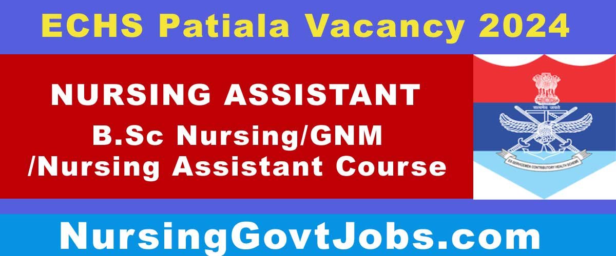 ECHS Patiala Nursing Assistant Vacancy 2024