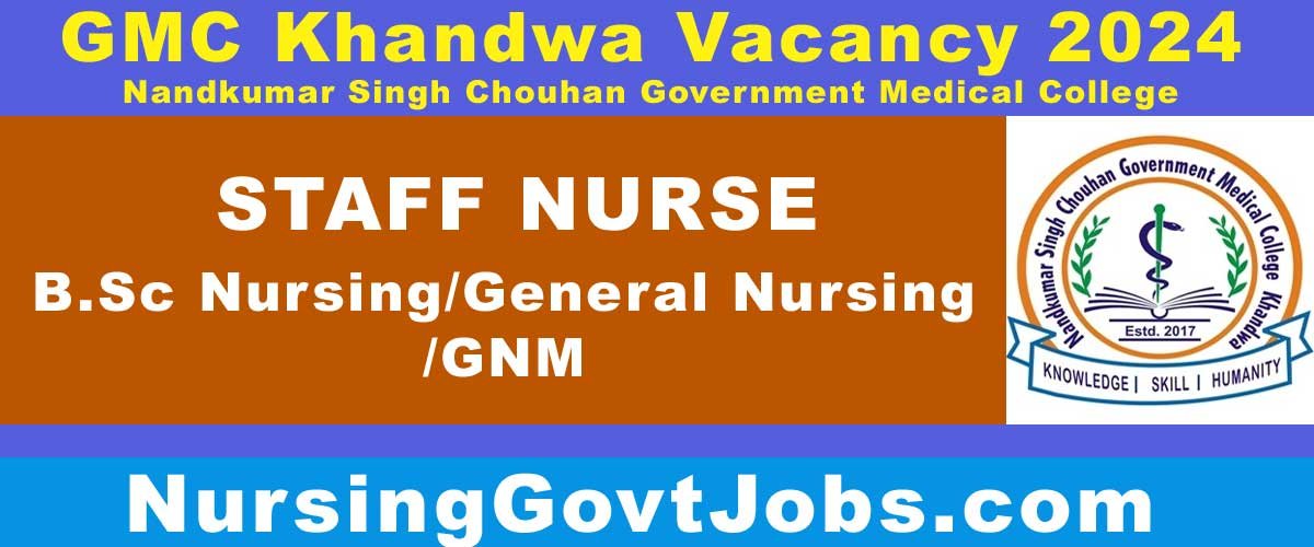 GMC Khandwa Staff Nurse Vacancy 2024