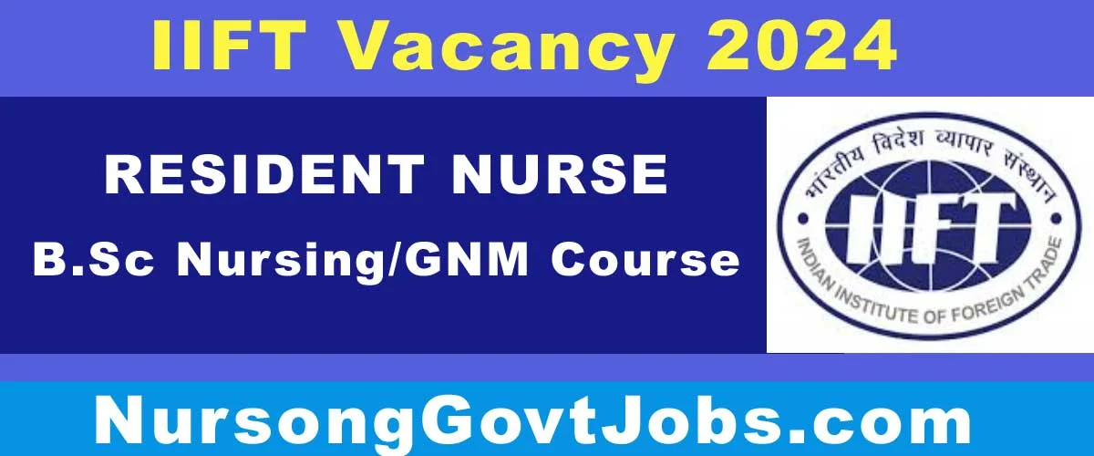 IIFT Nurse Vacancy 2024