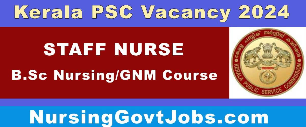 Kerala PSC Staff Nurse Vacancy 2024