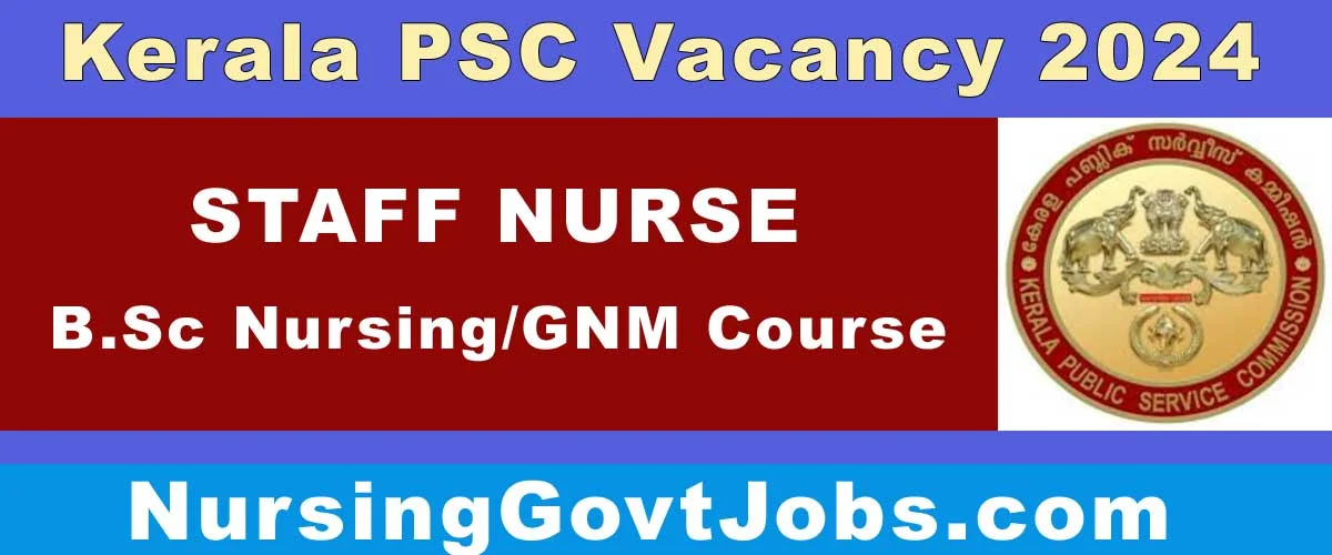 Kerala PSC Staff Nurse Vacancy 2024