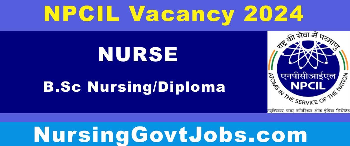 NPCIL Nurse Vacancy 2024