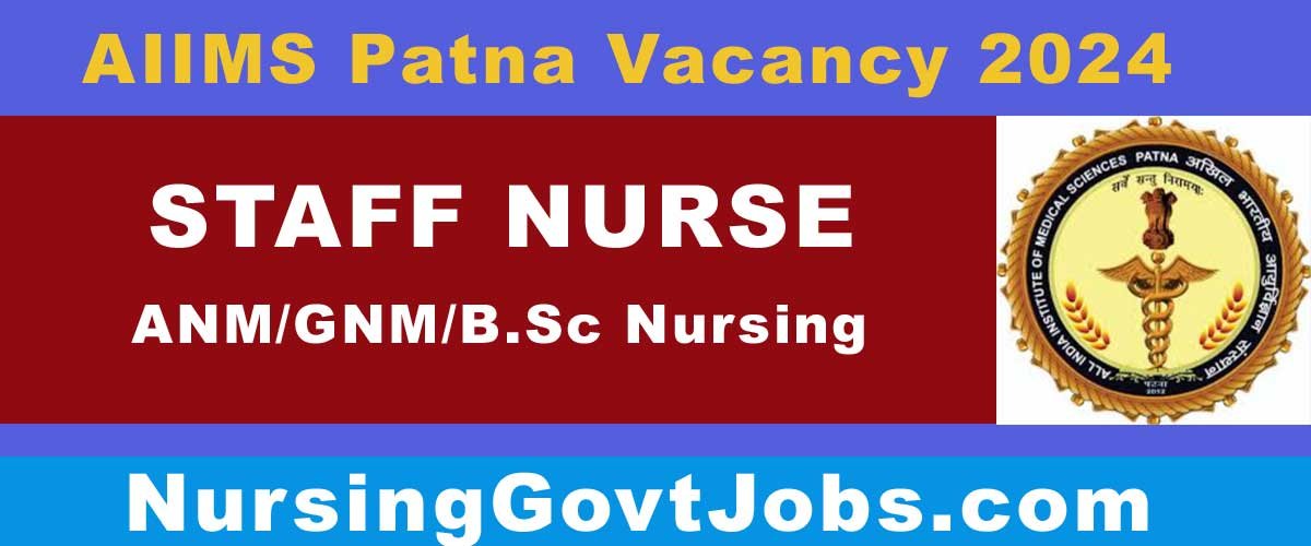 AIIMS Patna Staff Nurse Vacancy 2024