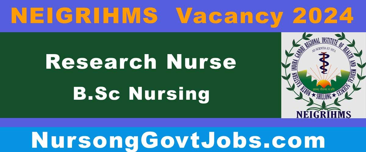 NEIGRIHMS Project Nurse Vacancy 2024