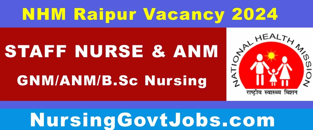 NHM Raipur Staff Nurse Vacancy 2024
