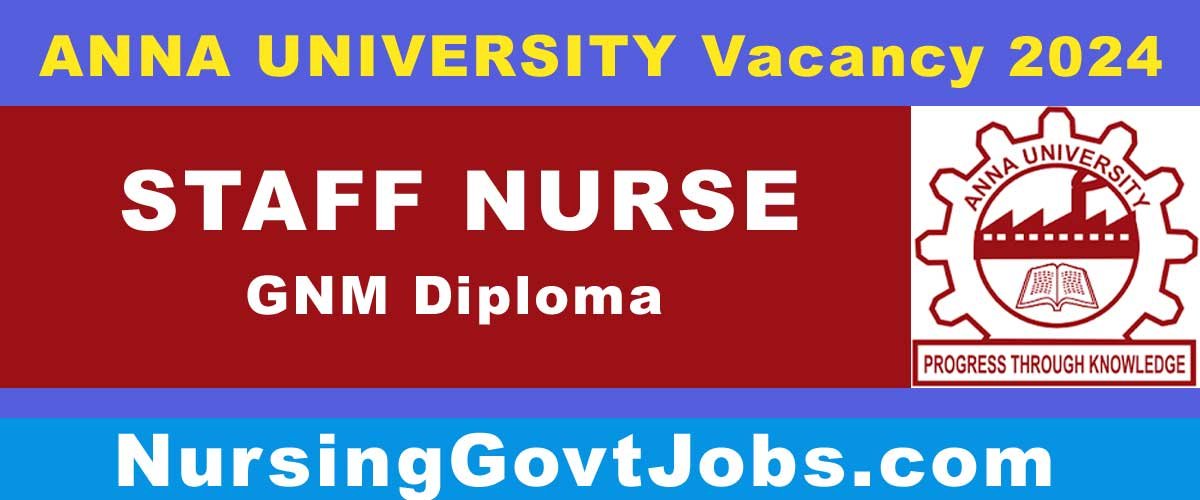 Anna University Staff Nurse Vacancy 2024
