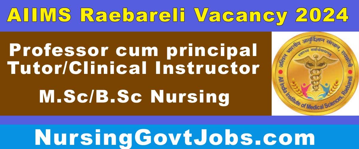 AIIMS Raebareli Nursing Tutor Vacancy 2024
