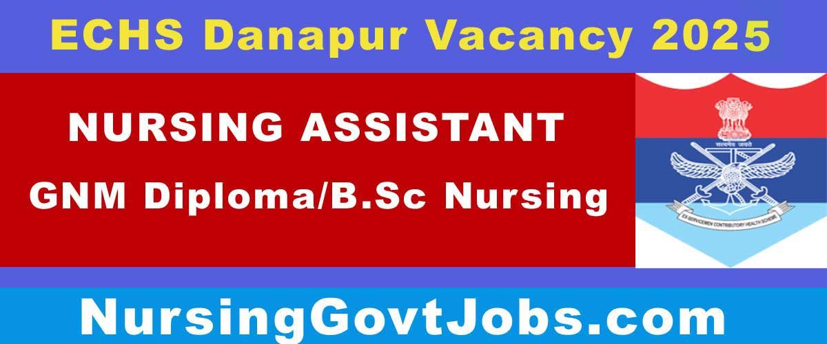 ECHS Danapur Nursing Assistant Vacancy 2025