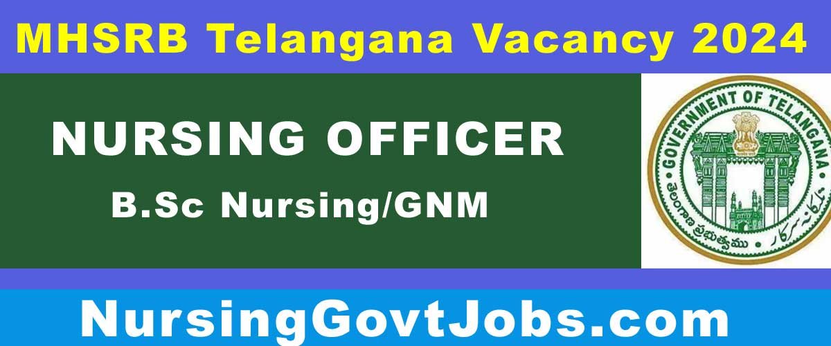 MHSRB Telangana Nursing Officer Vacancy 2024
