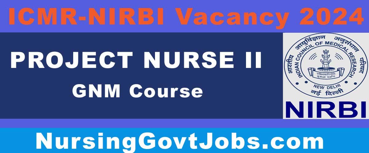 ICMR NIRBI Nurse Vacancy 2024 