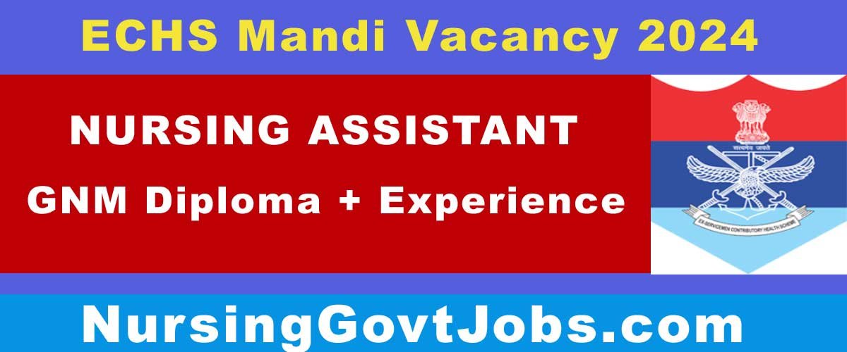ECHS Mandi Nursing Assistant Vacancy 2024