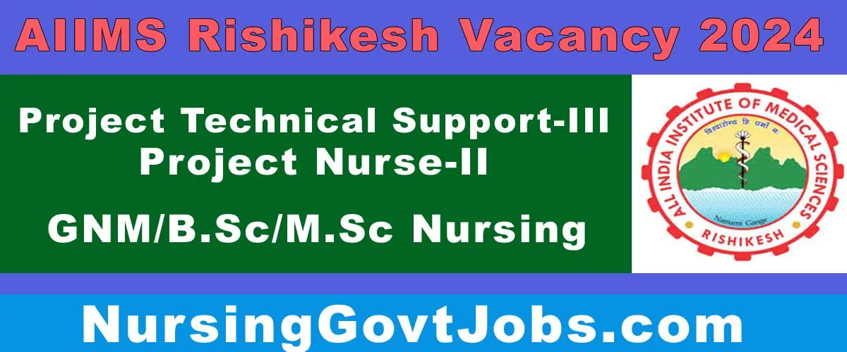 AIIMS Rishikesh Project Nurse Vacancy 2024
