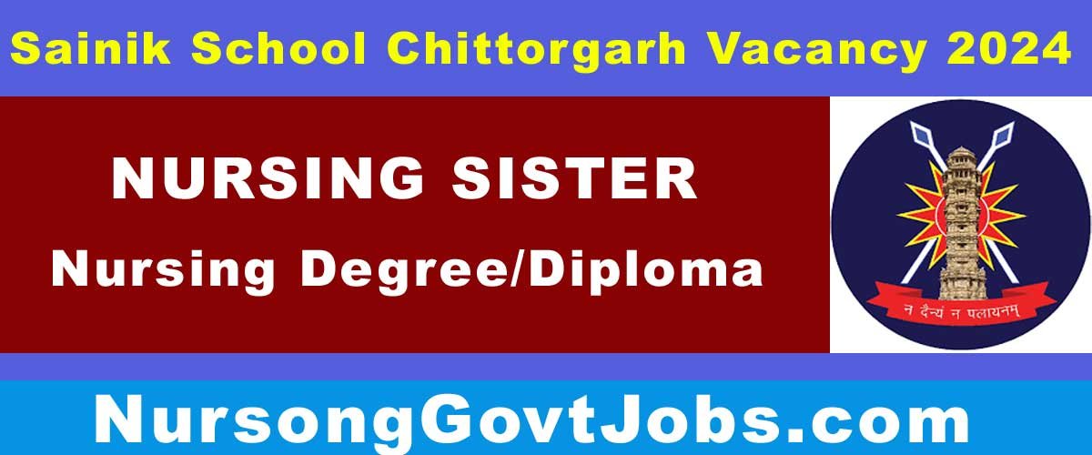 Sainik School Chittorgarh Nursing Sister Vacancy 2024