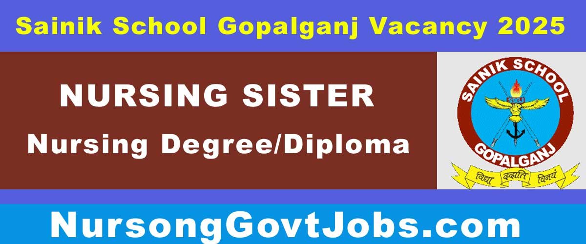 Sainik School Gopalganj Nursing Sister Vacancy 2025