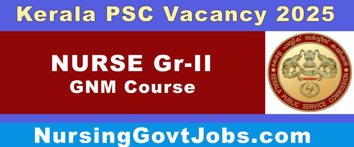 Kerala PSC Nurse Vacancy 2025