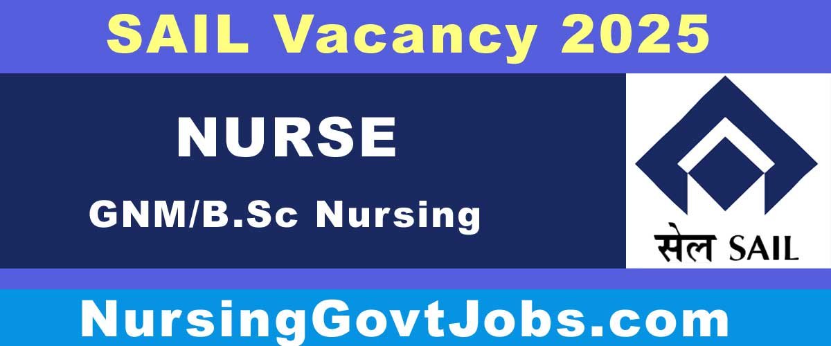 SAIL Nurse Vacancy 2025