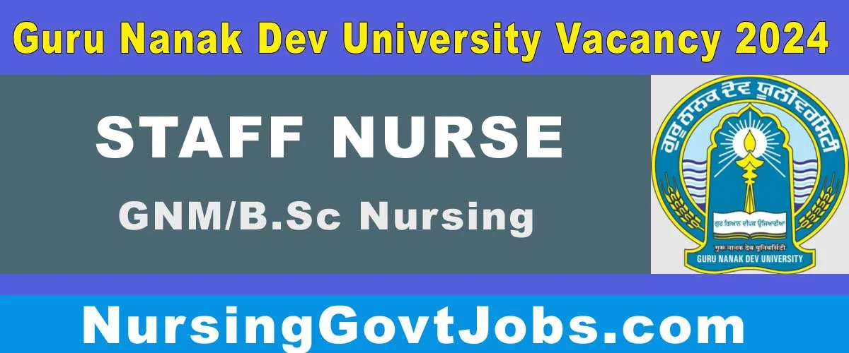 GNDU Staff Nurse Vacancy 2024 