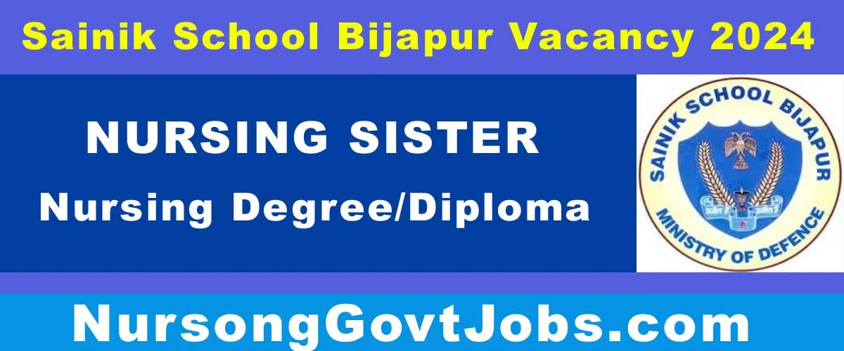 Sainik School Bijapur Nursing Sister Vacancy 2024