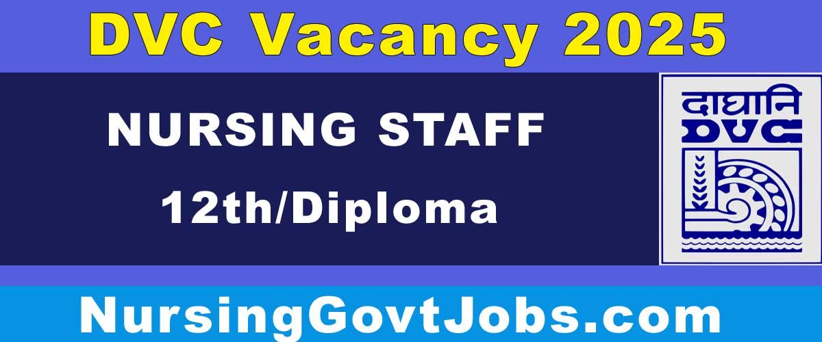 DVC Nursing Staff Vacancy 2025