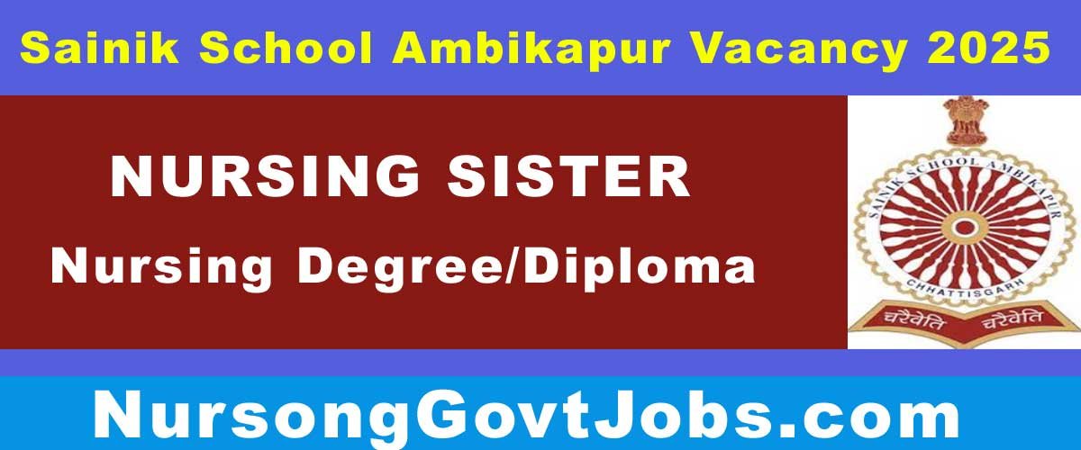 Sainik School Ambikapur Nursing Sister Vacancy 2025